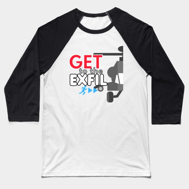 Get to the exfil Baseball T-Shirt by ProLakeDesigns